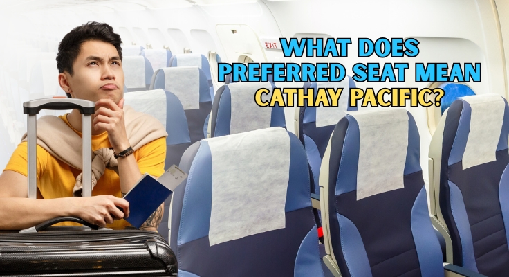 What does preferred seat mean Cathay Pacific?